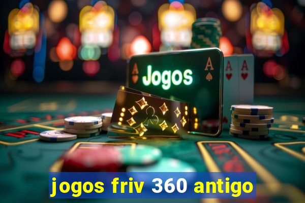 jogos friv 360 antigo